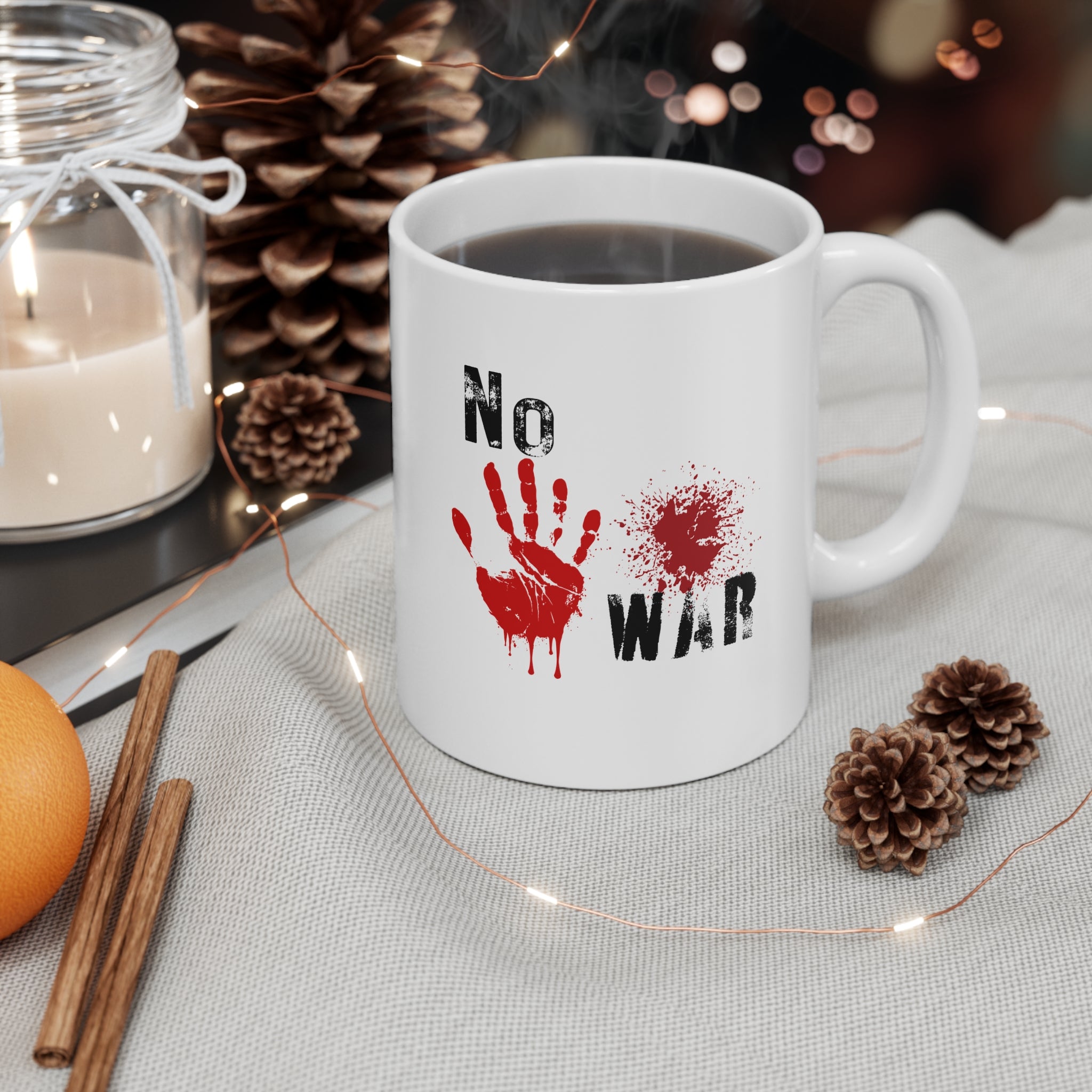 No War Ceramic Coffee Mug — 11oz & 15oz Anti-War Protest Design