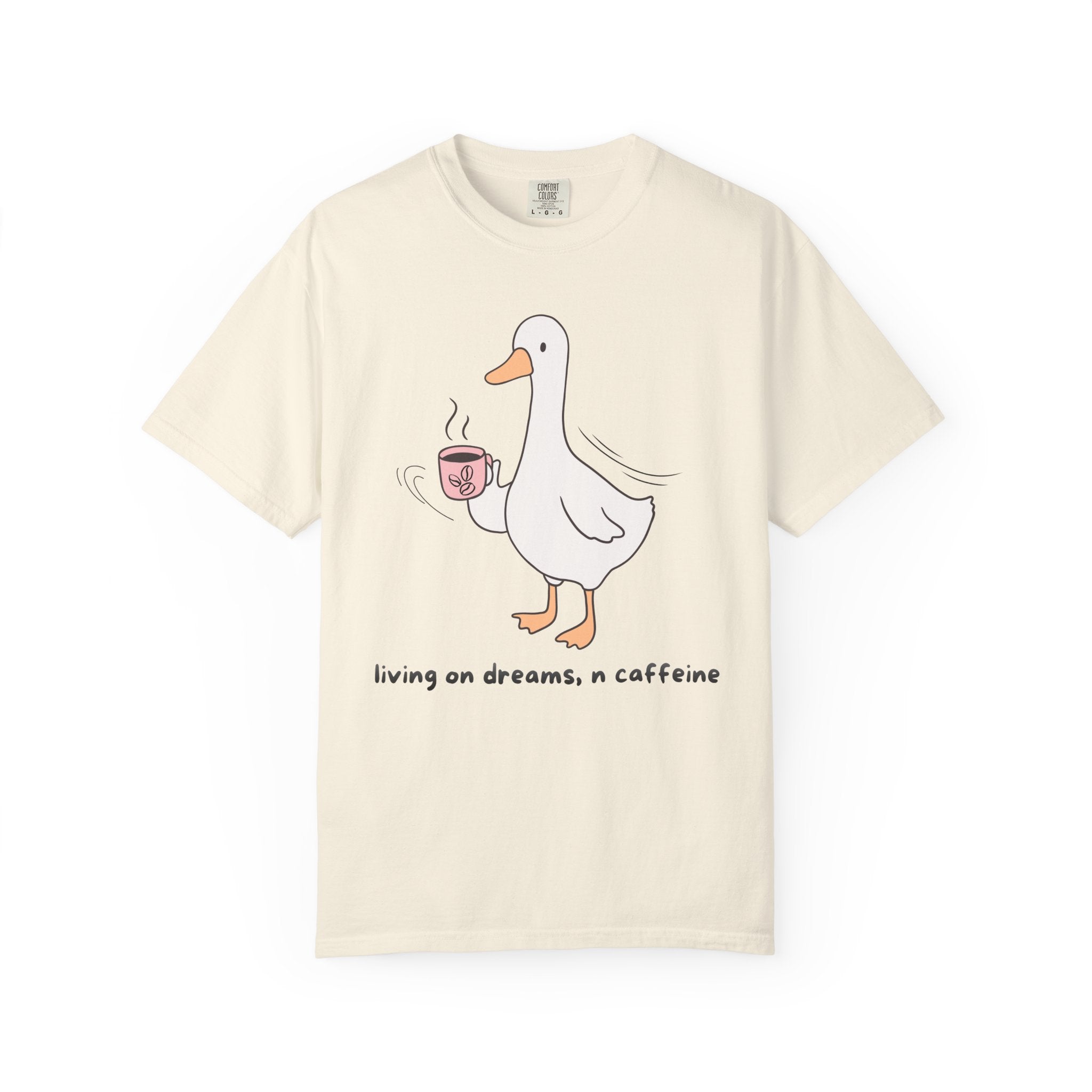 Duck Coffee T-Shirt — "Living on Dreams & Caffeine" Cute Goose Graphic Tee