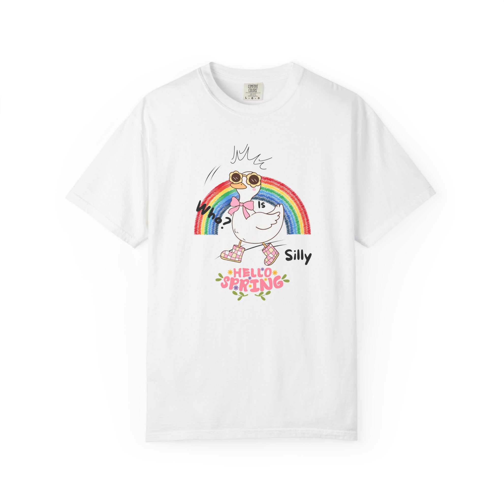Silly goose Rainbow T-Shirt — Hello Spring Graphic Tee