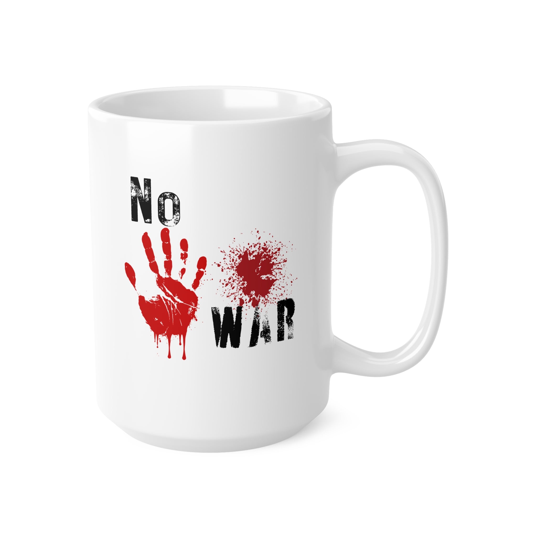 No War Ceramic Coffee Mug — 11oz & 15oz Anti-War Protest Design