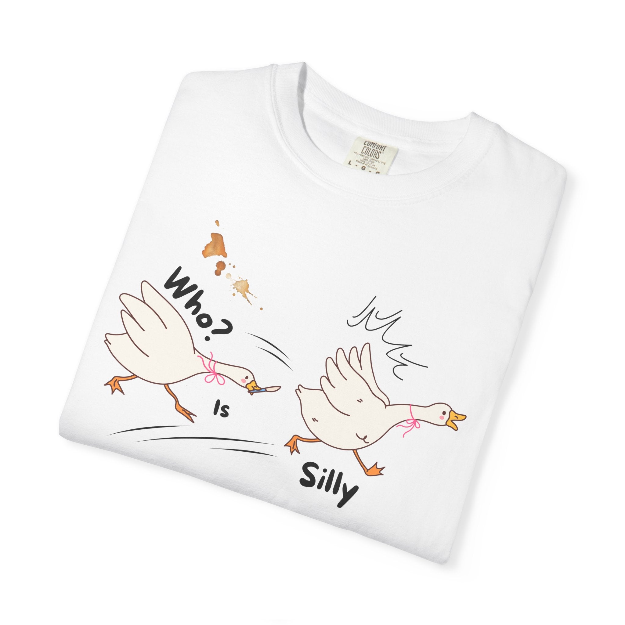 Silly goose Graphic T-Shirt — "Who? is Silly" Cute Cartoon Tee